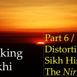 Hijacking of Sikhi Part 6 | Dr Karminder Singh